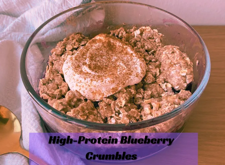 High-Protein Blueberry Crumbles