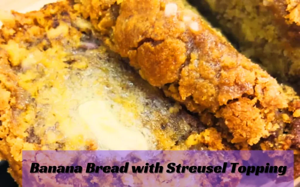 banana bread with streusel topping